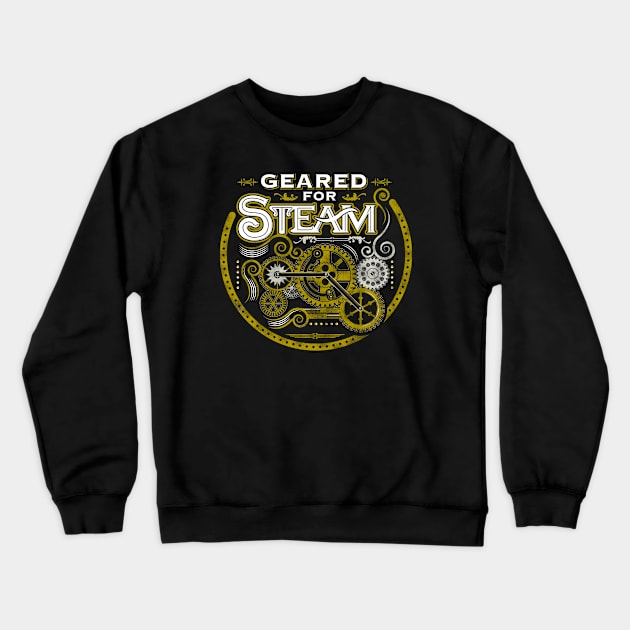 Geared For Steam Crewneck Sweatshirt by Grafxguy1